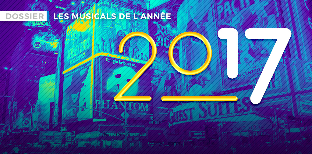Dossier : Les comédies musicales de 2017 à Broadway