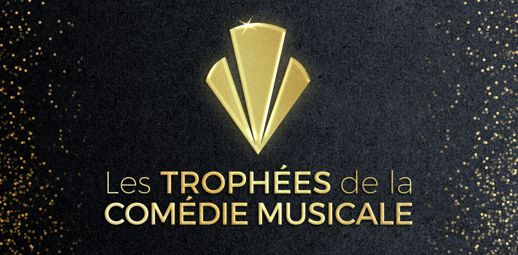 Les Trophées de la Comédie Musicale arrivent en 2017 !