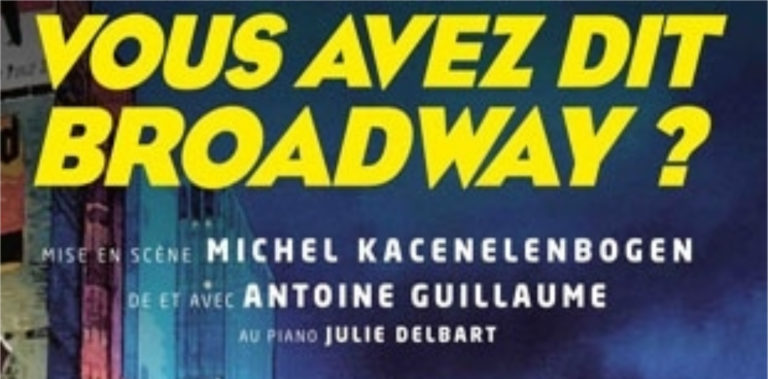 Vous avez dit Broadway