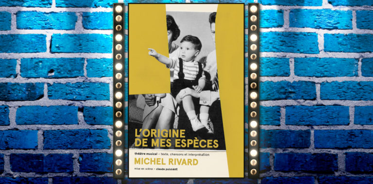 Michel Rivard - L'Origine de mes Espèces