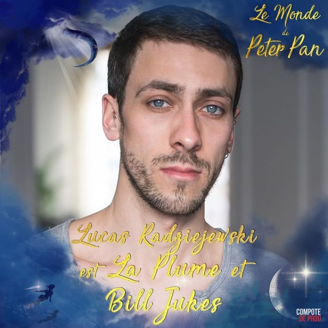 Lucas Radziejewski "Le Monde de Peter Pan" Compote de Prod