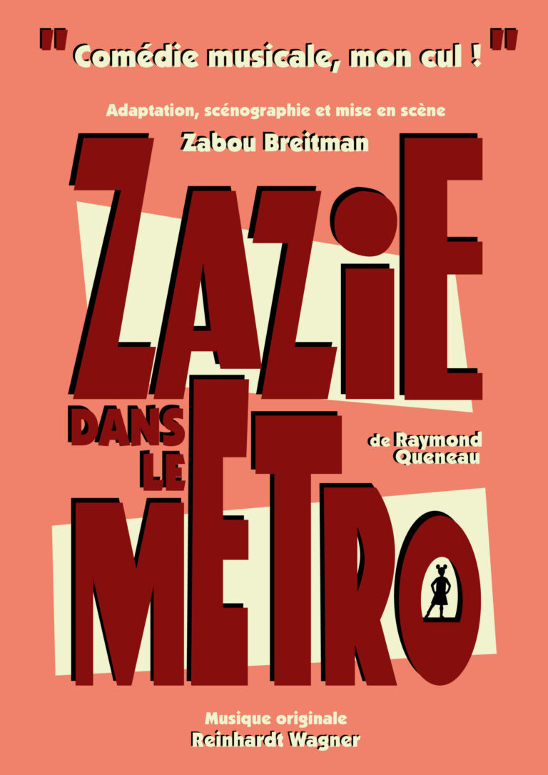 zazie dans le métro MC93 tournée azimut zabou breitman alexandra datman reinhardt wagner