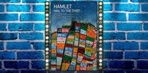 Hamlet Hail to the Thief ; Royal Shakespeare Company ; Aviva Studios ; Radiohead