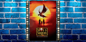 Miss Saigon ; Alain Boublil ; Claude-Michel Schönberg ; 2025