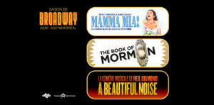 Broadway Across Canada Montréal saison 2026-2027