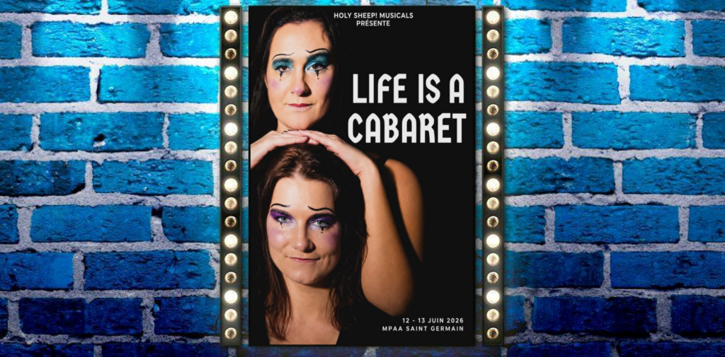 Life is a Cabaret ; Holy Sheep! Musicals